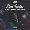 Días Tristes (feat. Bandido13 & ShakalDlaElite) - Single album lyrics, reviews, download