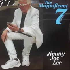 The Magnificent 7, Vol. 1 by Jimmy Joe Lee album reviews, ratings, credits