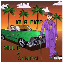 I'm a Pimp - Single by Cynical & Millr album reviews, ratings, credits