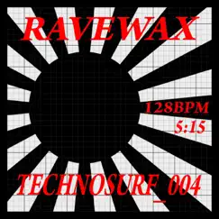 Technosurf_004 - Single by Ravewax album reviews, ratings, credits