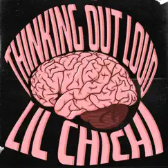 Thinking Out Loud - Single by Lil Chichi album reviews, ratings, credits