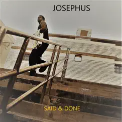 Said & Done - Single by Josephus album reviews, ratings, credits