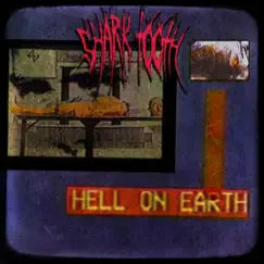 Hell On Earth - Single by Shark Tooth album reviews, ratings, credits