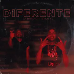 Diferente (feat. Stan X) - Single by La Brega album reviews, ratings, credits