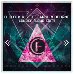 Louder - Single by D-Block & S-te-Fan & Rebourne album reviews, ratings, credits