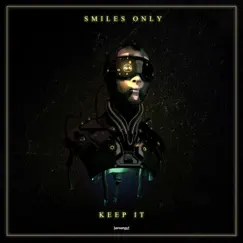 Keep It - Single by Smiles Only album reviews, ratings, credits