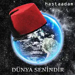 Dünya Senindir - Single by Hasta Adam album reviews, ratings, credits