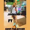 Tic Toc (feat. Chop.Tha.Boxer) - Single album lyrics, reviews, download