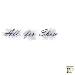 All for Show - Single by Pocketbook Prophet album reviews, ratings, credits
