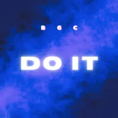 Do It - Single by B.G.C. album reviews, ratings, credits