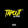 Tap Out - Single album lyrics, reviews, download