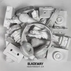 Heavyweight - EP by Blackway album reviews, ratings, credits