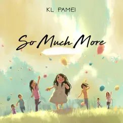 So Much More - Single by KL Pamei album reviews, ratings, credits