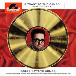 A Toast To The Bands by Kurt Edelhagen album reviews, ratings, credits