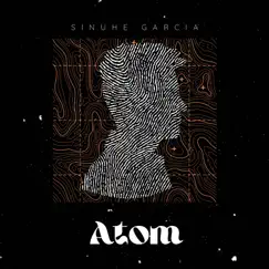 Atom by Sinuhe Garcia album reviews, ratings, credits