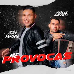 Me Provocas - Single by Jose Pertuz & Marcos Gonzalez album reviews, ratings, credits