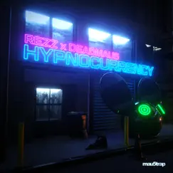 Hypnocurrency - Single by Rezz & deadmau5 album reviews, ratings, credits