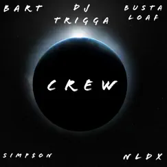 Crew (feat. Bart, Busta Loaf, Simp$on & nldx) - Single by DJ Trigga album reviews, ratings, credits
