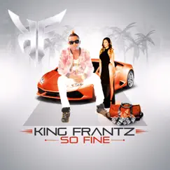 So Fine - Single by King Frantz album reviews, ratings, credits