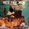 Out the Mud (Radio Edit) [Radio Edit] album lyrics, reviews, download