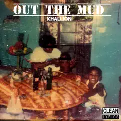 Out the Mud (Radio Edit) Song Lyrics