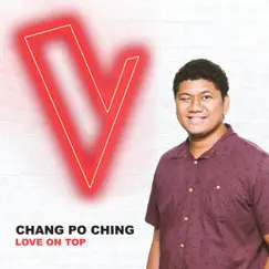 Love On Top (The Voice Australia 2018 Performance / Live) - Single by Chang Po Ching album reviews, ratings, credits