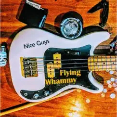 Nice Guys - Single by Flying Whammy album reviews, ratings, credits