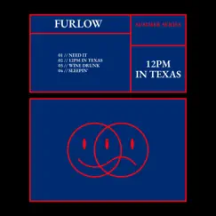 12PM in Texas - Single by Furlow album reviews, ratings, credits