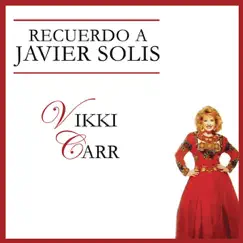 Recuerdo a Javier Solís by Vikki Carr album reviews, ratings, credits