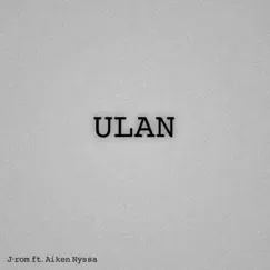 Ulan (feat. Aiken) - Single by JROM album reviews, ratings, credits