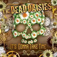 It's Gonna Take Time - Single by The Dead Daisies album reviews, ratings, credits