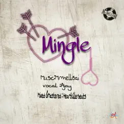 Mingle - Single by Mr Mellisai & A-Jay album reviews, ratings, credits