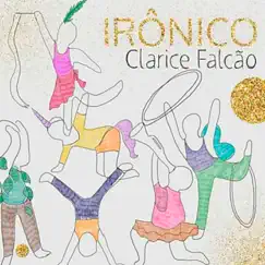 Irônico - Single by Clarice Falcão album reviews, ratings, credits