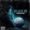 Believe Me - Single album lyrics, reviews, download