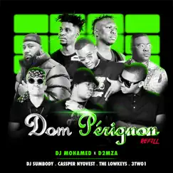 Dom Pérignon Refill (feat. DJ Sumbody, Cassper Nyovest, The Lowkeys & 3TWO1) - Single by DJ Mohamed x D2mza album reviews, ratings, credits