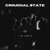 Criminal State - EP album lyrics, reviews, download
