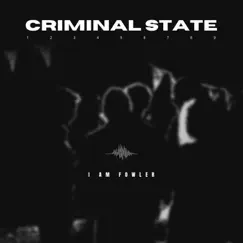 Criminal State - EP by I Am Fowler album reviews, ratings, credits