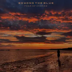 Fear of Change - Single by Beyond the Blue album reviews, ratings, credits