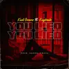 You Lied (feat. Kaybeatz) - Single album lyrics, reviews, download