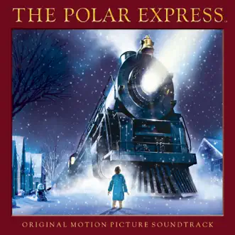 The Polar Express (Soundtrack from the Motion Picture) by Various Artists album reviews, ratings, credits
