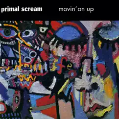 Movin' On Up - EP by Primal Scream album reviews, ratings, credits