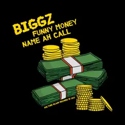 Funny Money / Name Ah Call - Single by Biggz album reviews, ratings, credits