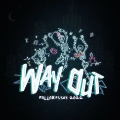 Way out 2022 (Follorussen) Song Lyrics