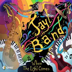 When the Light Comes by JAYL BAND album reviews, ratings, credits