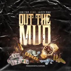Out tha Mud (feat. Jazze Pha) - Single by Jboiybp album reviews, ratings, credits
