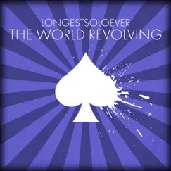 The World Revolving - Single by LongestSoloEver album reviews, ratings, credits