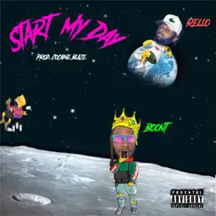 Start My Day (feat. Rello Baby) - Single by Boont Daddy album reviews, ratings, credits