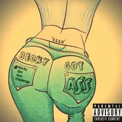 Becky Got ASS (freestyle) - Single by S.E.E.N album reviews, ratings, credits