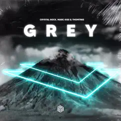 Grey - Single by Crystal Rock, Marc Kiss & ThomTree album reviews, ratings, credits