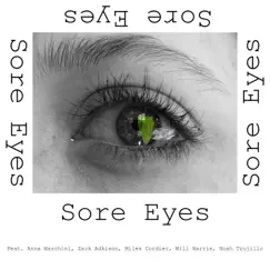 Sore Eyes (feat. Anna Marchini) Song Lyrics